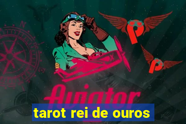 tarot rei de ouros